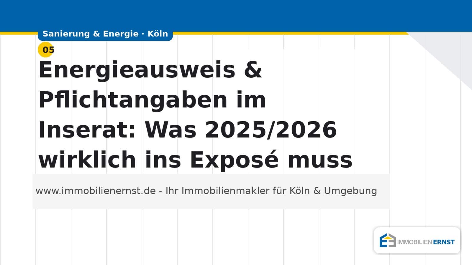 Energieausweis & Pflichtangaben im Inserat: Was 2025/2026 wirklich ins Exposé muss – verständlich erklärt für Eigentümer in Köln. Inklusive Checkliste, FAQ und Praxis-Tipps.